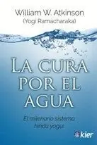 Top-Seller LA CURA POR EL AGUA. EL MILENARIO SISTEMA HINDÚ YOGUI