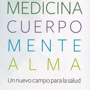 Top-Preis MEDICINA, CUERPO, MENTE, ALMA. EL NUEVO CAMPO PARA LA SALUD