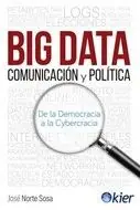 BIG DATA, COMUNICACIÓN Y POLÍTICA. DE LA DEMOCRACIA A LA CYBERCRACIA Weltweiter Versand