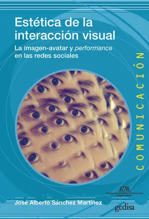 ESTÉTICA DE LA INTERACCIÓN VISUAL. LA IMAGEN-AVATAR Y PERFORMANCE EN LAS REDES SOCIALES Großhandel