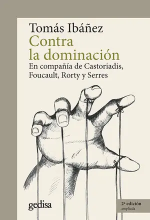 Angebot CONTRA LA DOMINACIÓN. EN COMPAÑÍA DE CASTORIADIS, FOUCAULT, RORTY Y SERRES
