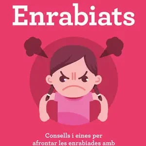 Begrenztes Angebot ENRABIATS. CONSELLS I EINES PER AFRONTAR LES ENRABIADES AMB CONSCIÈNCIA, HUMOR I AMOR