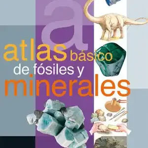 ATLAS BASICO DE FOSILES Y MINERALES Limited Edition