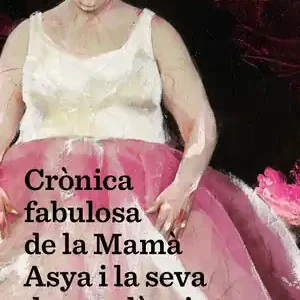 CRÒNICA FABULOSA DE LA MAMÀ ASYA I LA SEVA DESCENDÈNCIA Direkt Vom Hersteller