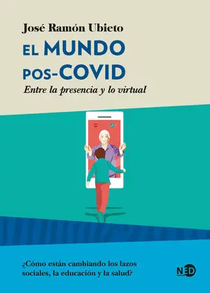 EL MUNDO POS-COVID. ENTRE LA PRESENCIA Y LO VIRTUAL Nur Heute