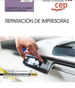 CUADERNO DEL ALUMNO. REPARACIÓN DE IMPRESORAS (UF0865). CERTIFICADOS DE PROFESIO Rabatt