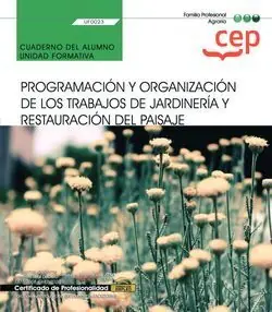 CUADERNO DEL ALUMNO. PROGRAMACIÓN Y ORGANIZACIÓN DE LOS TRABAJOS DE JARDINERÍA Y Gratis Versand
