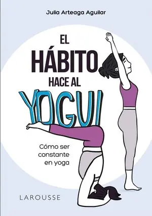 EL HÁBITO HACE AL YOGUI. CÓMO SER CONSTANTE EN YOGA Heißes Angebot
