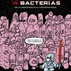 Begrenztes Angebot ANTIBIÓTICOS VS. BACTERIAS. DE LA RESISTENCIA AL CONTRAATAQUE