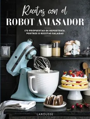 RECETAS CON EL ROBOT AMASADOR Günstig