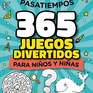 365 PASATIEMPOS PARA NIÑOS Y NIÑAS. JUEGOS DIVERTIDOS PARA VACACIONES Y CONFINAMIENTOS: ENIGMAS, BUSCA Y ENCUENTRA, Aktuell