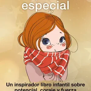 Saisonangebot PORQUE ERES ESPECIAL. UN INSPIRADOR LIBRO INFANTIL SOBRE POTENCIAL, CORAJE Y FUERZA - PARA NIÑAS Y NIÑ