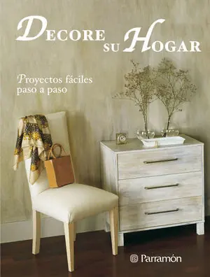 Günstig DECORE SU HOGAR PROYECTOS FACILES PASO A PASO. PROYECTOS FACILES PASO A PASO