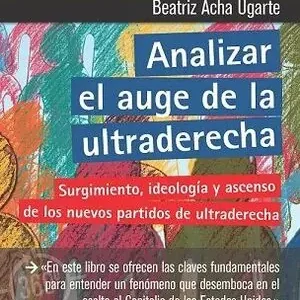 ANALIZAR EL AUGE DE LA ULTRADERECHA. SURGIMIENTO, IDEOLOGÍA Y ASCENSO DE LOS NUEVOS PARTIDOS DE ULTRADERECHA Top-Preis