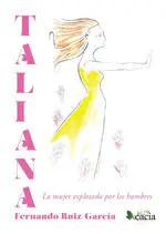 TALIANA. LA MUJER EXPLOTADA POR LOS HOMBRES Neue Ware