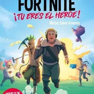 Sale FORTNITE. ¡TÚ ERES EL HÉROE!. MISIÓN: SALVAR EL MUNDO