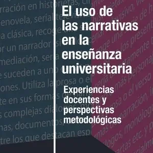 EL USO DE LAS NARRATIVAS EN LA ENSEÑANZA UNIVERSITARIA. EXPERIENCIAS DOCENTES Y PERSPECTIVAS METODOLÓGICAS Garantierte Lieferung
