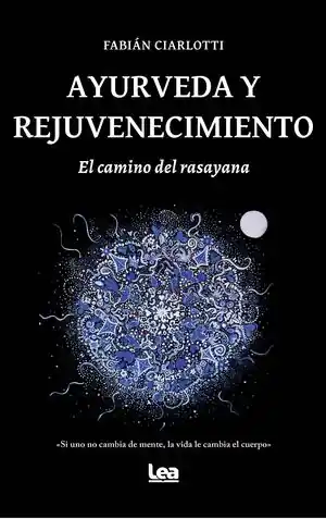Direkt Vom Hersteller AYURVEDA Y REJUVENECIMIENTO. EL CAMINO DEL RASAYANA