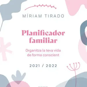 Bestseller PLANIFICADOR FAMILIAR. ORGANITZA LA TEVA VIDA DE FORMA CONSCIENT