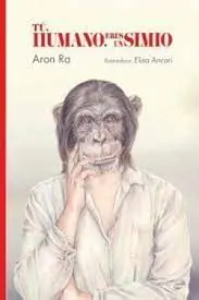 Solange Der Vorrat Reicht TÚ, HUMANO, ERES UN SIMIO
