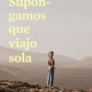 Schneller Versand SUPONGAMOS QUE VIAJO SOLA