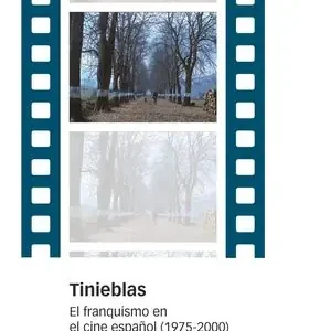 Beliebt TINIEBLAS. EL FRANQUISMO EN EL CINE ESPAÑOL (1975-2000)
