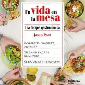Sonderaktion TU VIDA EN LA MESA. UNA TERAPIA GASTRONÓMICA