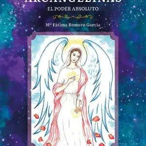 Geprüft ORÁCULO DE LAS ARCANGELINAS. EL PODER ABSOLUTO