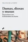 DAMAS, DIOSAS Y MUSAS. ENCUENTROS CON LO FEMENINO EN EL ARTE Jetzt Kaufen