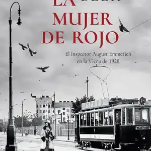 Großhandel LA MUJER DE ROJO. EL INSPECTOR AUGUST EMMERICH INVESTIGA DE NUEVO EN LA VIENA DE 1920, EN PLENA PO