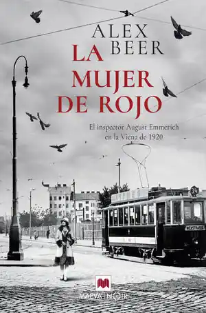 Großhandel LA MUJER DE ROJO. EL INSPECTOR AUGUST EMMERICH INVESTIGA DE NUEVO EN LA VIENA DE 1920, EN PLENA PO