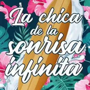 Bestseller LA CHICA DE LA SONRISA INFINITA