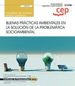 Sale CUADERNO DEL ALUMNO. BUENAS PRÁCTICAS AMBIENTALES EN LA SOLUCIÓN DE LA PROBLEMÁT