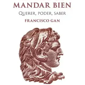 EL ARTE DE MANDAR BIEN. QUERER, PODER, SABER Aktuell