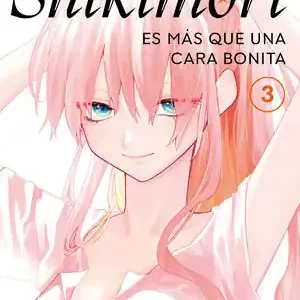 Garantierte Lieferung SHIKIMORI ES MÁS QUE UNA CARA BONITA 3