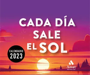 CALENDARIO CADA DÍA SALE EL SOL 2023 Günstig