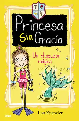 UN CHAPUZÓN MÁGICO (PRINCESA SIN GRACIA 3) Aktuell