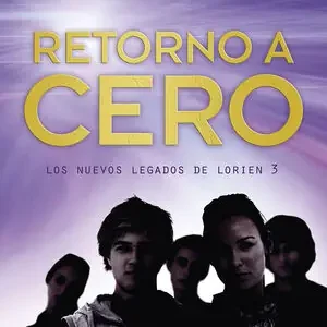 RETORNO A CERO (LOS NUEVOS LEGADOS DE LORIEN 3) Preiswert