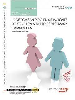 Finale Aktion MANUAL LOGÍSTICA SANITARIA EN SITUACIONES DE ATENCIÓN A MÚLTIPLES VÍCTIMAS Y CAT