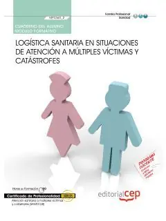 CUADERNO DEL ALUMNO LOGÍSTICA SANITARIA EN SITUACIONES DE ATENCIÓN A MÚLTIPLES V Hochwertig