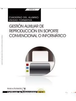 Sofort Bestellen CUADERNO DEL ALUMNO. GESTIÓN AUXILIAR DE REPRODUCCIÓN EN SOPORTE CONVENCIONAL O