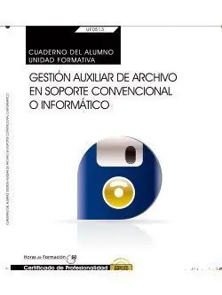 Begrenztes Angebot CUADERNO DEL ALUMNO. GESTIÓN AUXILIAR DE ARCHIVO EN SOPORTE CONVENCIONAL O INFOR