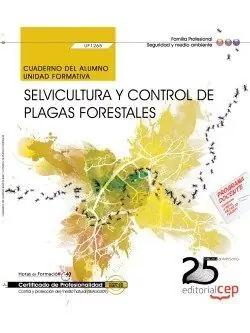 CUADERNO DEL ALUMNO. SELVICULTURA Y CONTROL DE PLAGAS FORESTALES (UF1265). CERTI Neu Im Sortiment