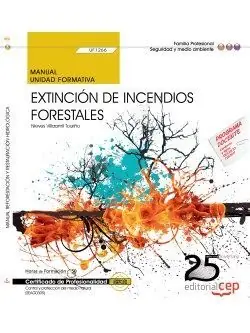 Heißes Angebot MANUAL. EXTINCIÓN DE INCENDIOS FORESTALES (UF1266). CERTIFICADOS DE PROFESIONALI