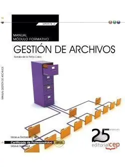 Abverkauf MANUAL. GESTIÓN DE ARCHIVOS (TRANSVERSAL: MF0978_2). CERTIFICADOS DE PROFESIONAL