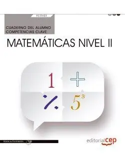 CUADERNO DEL ALUMNO. COMPETENCIA CLAVE. MATEMÁTICAS NIVEL II (FCOV23). CERTIFICA Letzte Chance