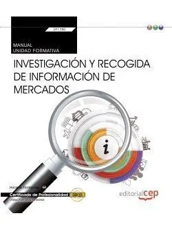 Saisonangebot MANUAL. INVESTIGACIÓN Y RECOGIDA DE INFORMACIÓN DE MERCADOS (TRANSVERSAL: UF1780