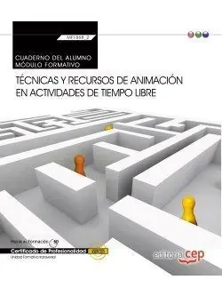 CUADERNO DEL ALUMNO. TÉCNICAS Y RECURSOS DE ANIMACIÓN EN ACTIVIDADES DE TIEMPO L Zertifiziert