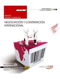 Angebot MANUAL. NEGOCIACIÓN Y CONTRATACIÓN INTERNACIONAL (UF1784). CERTIFICADOS DE PROFE
