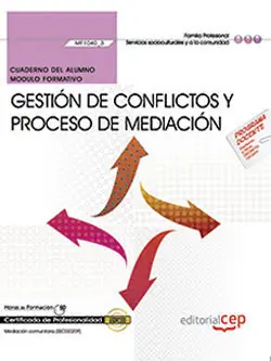 Geld-Zurück-Garantie CUADERNO DEL ALUMNO. GESTIÓN DE CONFLICTOS Y PROCESO DE MEDIACIÓN (MF1040_3). CE